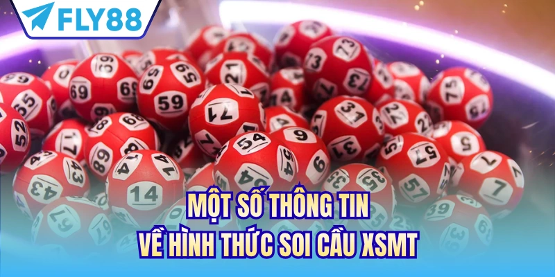 Một số thông tin về hình thức soi cầu XSMT
